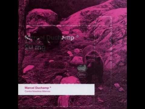 Marcel Duchamp  (Contra nosotros mismos...Completo)