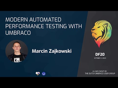 Modern Automated Performance Testing with Umbraco - Marcin Zajkowski - DF20 The Virtual Umbraco Exp.