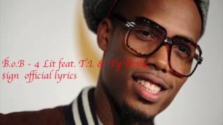 B.o.B - 4 Lit feat. T.I. &amp; Ty Dolla $ign (Official lyrics )