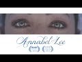 "Annabel Lee" - Edgar Allan Poe Short Film 