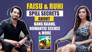 Mr. Faisu & Ruhi Singh On Bang Baang, Romantic Scenes, Chemistry & More