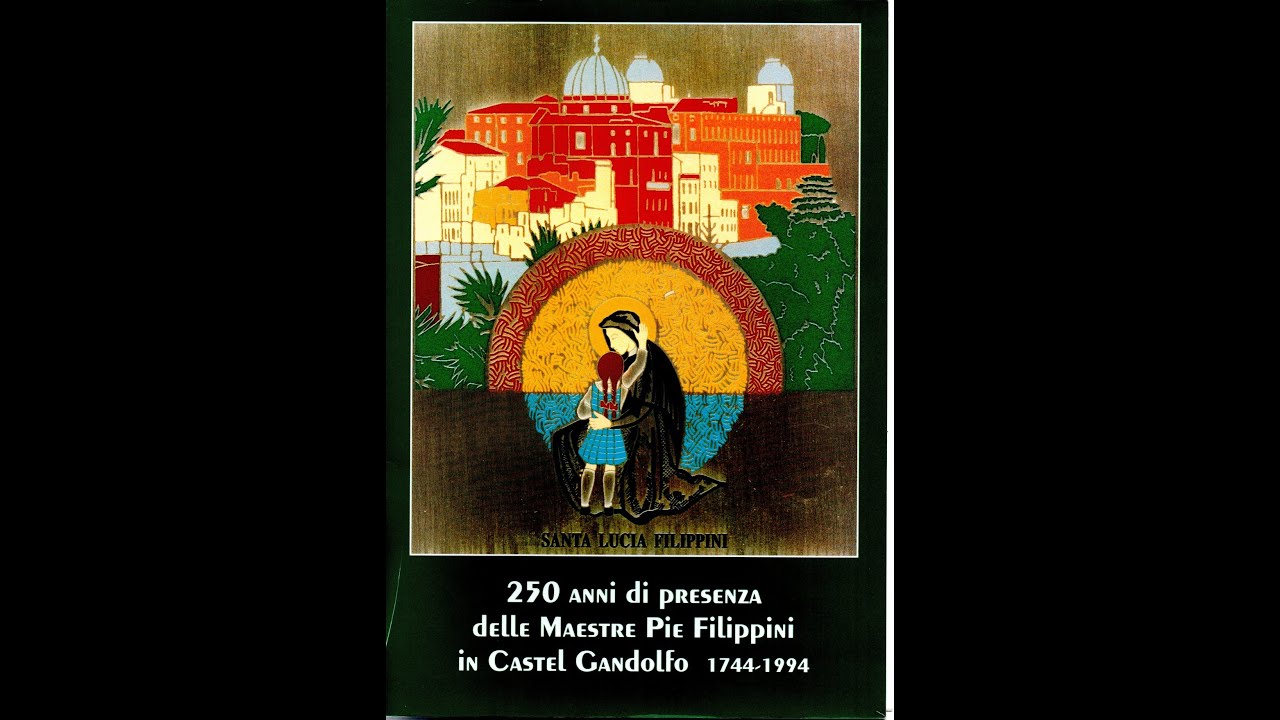 VIDEOLIBRO - 1744 - 1994 * 250 anni di presenza delle maestre Pie Filippini in Castel Gandolfo