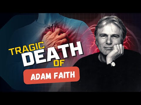 Adam Faith’s Cause of Death Was Tragic, His Wife Was Furious