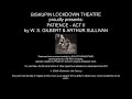 Patience Act II Gilbert Sullivan A Complete One Man Performance By Philip Fairweather