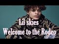 Lil Skies Welcome To The Rodeo Magyarul Magyar Felirat