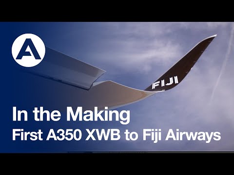 In the Making: First #A350 to Fiji Airways