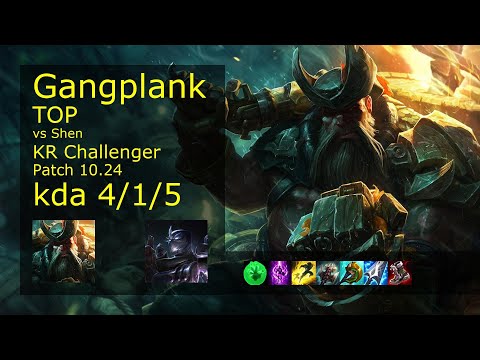 Gangplank vs Shen Top - KR Challenger 4/1/5 Patch 10.24 Gameplay // [롤] 갱플랭크 vs 쉔 탑