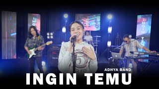 Download lagu ADHYA - INGIN TEMU (  Live Session ) mp3
