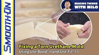 How To Repair a Torn Urethane Rubber Mold