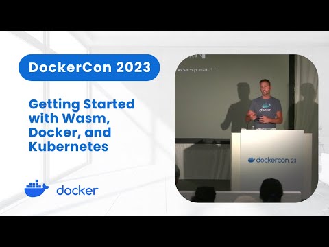 Getting Started with Wasm, Docker, and Kubernetes (DockerCon 2023)