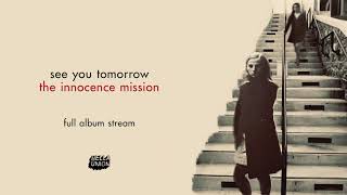 the innocence mission - See You Tomorrow (Full Album Stream)