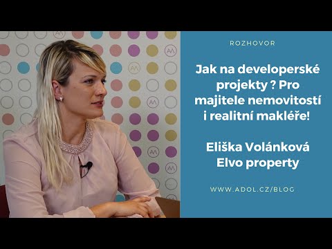 Jak na developerské projekty a výstavbu nových bytů - Eliška Volánková