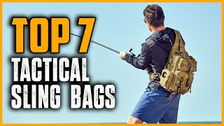 Best Tactical Sling Bags 2025 | Top 7 EDC Tactical Sling Bags That Are Next Level