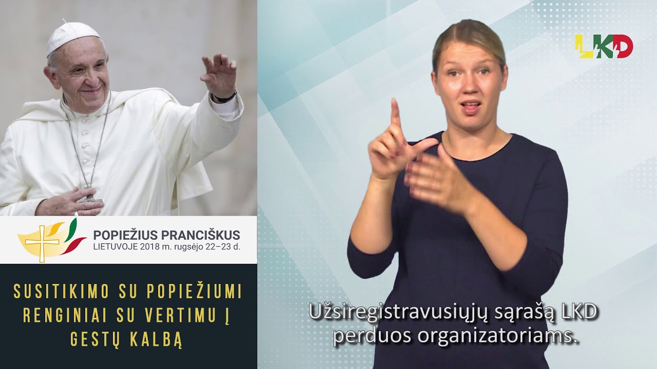 Popiežiaus vizito Lietuvoje renginiai su vertimu į gestų kalbą