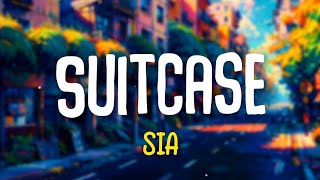 Sia - Suitcase / Nothing To Say (Lyrics) 🎵