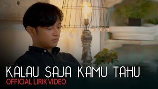 Download lagu Ridwan SouQy - Kalau Saja kamu Tahu (Lyrica) mp3 Download lagu Ridwan SouQy - Kalau Saja kamu Tahu (Lyrica) mp3
