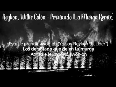 Reykon ft. Willie Colon .Perreando.  (La Murga Remix)