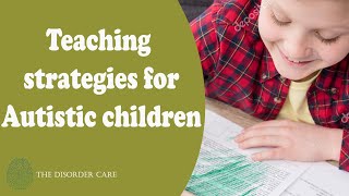 Teaching Strategies for autism Children | Autism teaching methods