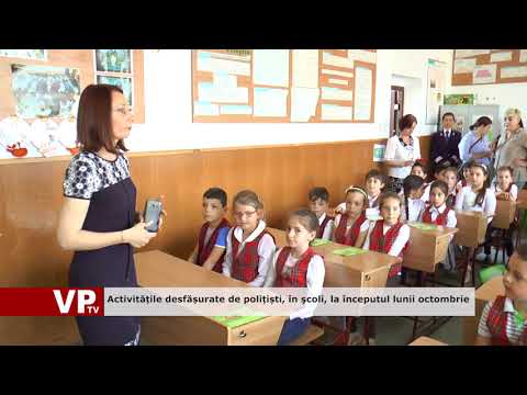 Activitățile desfășurate de polițiști, în şcoli, la începutul lunii octombrie