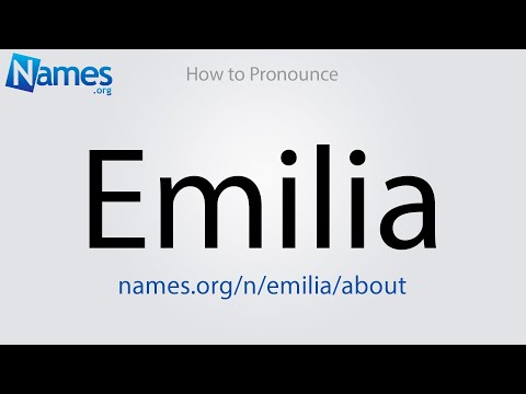 How to Pronounce Emilia