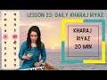 Daily Kharaj Riyaz | 20 min Vocal warmup | Classical Lesson 23