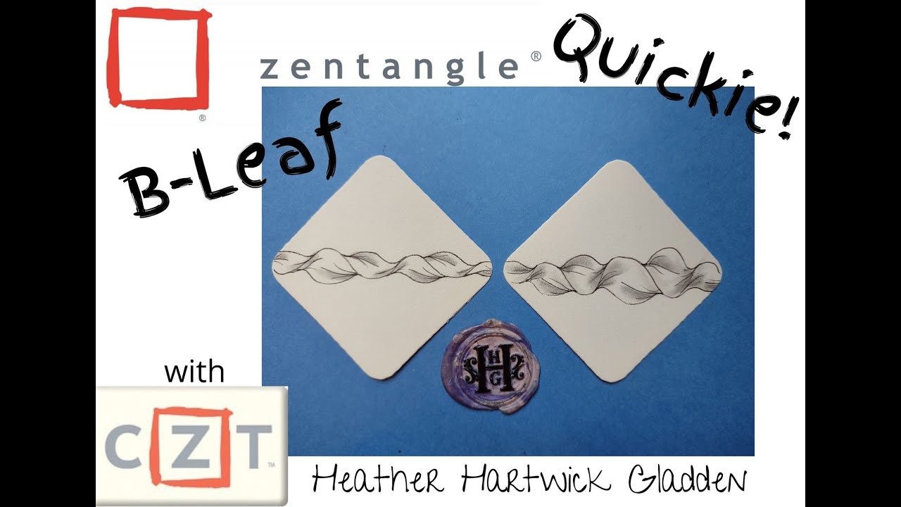 Zentangle® Quickie: B-Leaf