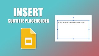 How to insert subtitle placeholder in google slides
