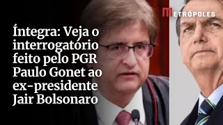 Íntegra: Veja o interrogatório feito pelo PGR Paulo Gonet ao ex-presidente Jair Bolsonaro