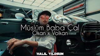 Download lagu Okan x Volkan - Müslüm Baba Çal ( Halil Yıldırım  Remix ) mp3