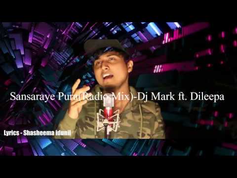 Sansaraye Pura(Radio Mix)-Dj Mark ft. Dileepa Saranga