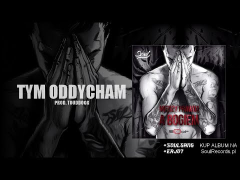 ERJot - Tym Oddycham (prod. Touddogg)