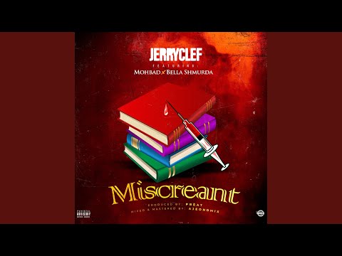 Miscreant (feat. Mohbad & Bella Shmurda)