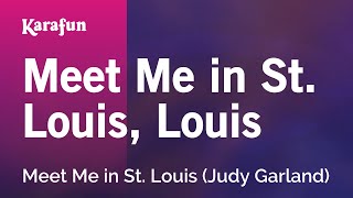 Karaoke Meet Me In St. Louis, Louis - Judy Garland *
