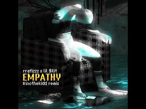rrafizzz x Lil $ilit - Empathy (Rinothekidd Remix) (Improvise EP)