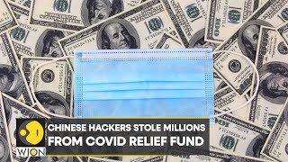 World Business Watch | Chinese hackers stole millions worth of US Covid relief benefits: Report