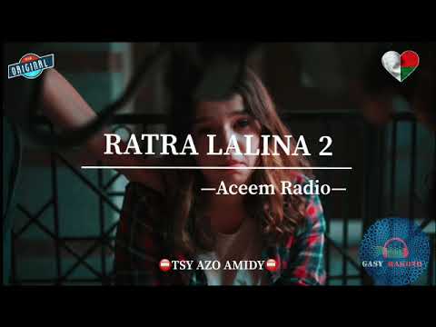 Tantara ACEEM Radio: RATRA LALINA 2 #gasyrakoto
