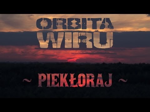 ORBITA WIRU - Piekłoraj [Official video] 2013