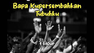 Download lagu Bapa kupersembahkan tubuhku|instrumental mp3