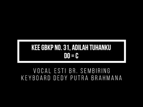 Kitab Ende - Enden (KEE) GBKP No.31, Adilah Tuhanku (Dengan Vocal)