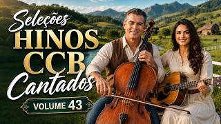 Seleções de Hinos CCB cantados | A paz que vem da parte de Deus. vol.43