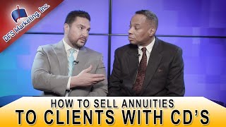 Fixed Annuity Sales - How to sell Fixed Annuities to clients with CD
