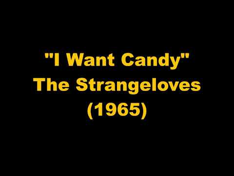 The Strangeloves: I Want Candy (1965)
