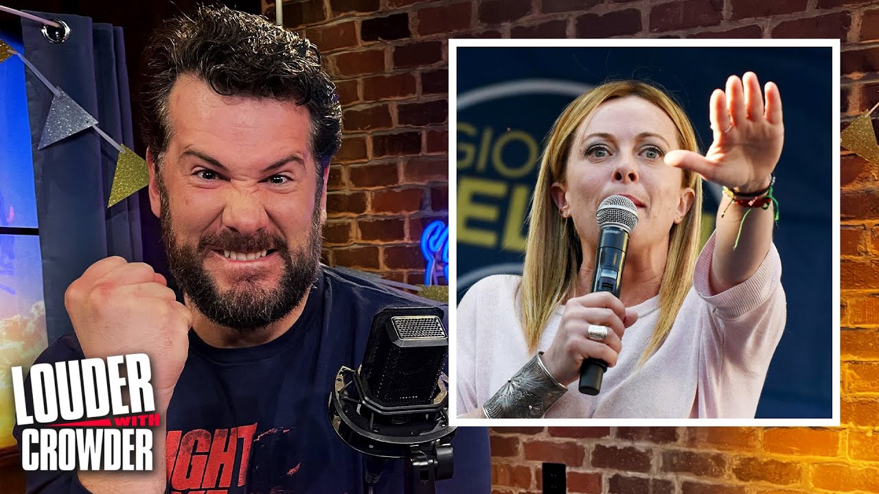 WRONG! ITALY’S NEW PM IS NOT A FASCIST  Louder with Crowder
