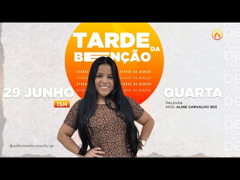 Tarde da Benção | Miss. Aline Carvalho -RJ [CULTO AO VIVO]