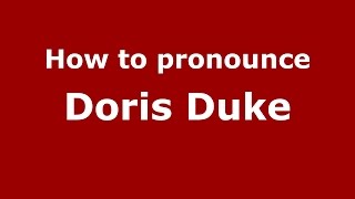 How to pronounce Doris Duke