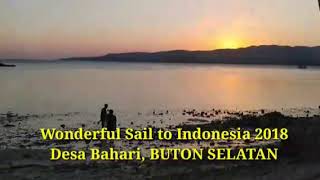 preview picture of video 'Wonderful Sail to Indonesia 2018 Desa Bahari, BUTON SELATAN'