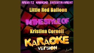 Little Red Balloon (In the Style of Kristina Cornell) (Karaoke Version)