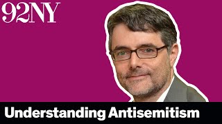 Understanding Antisemitism with Dr. Maurice Samuels