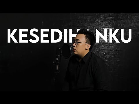 Sammy Simorangkir - Kesedihanku (Rantaone Cover)