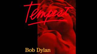 Bob Dylan - Early Roman Kings - Tempest - 2012
